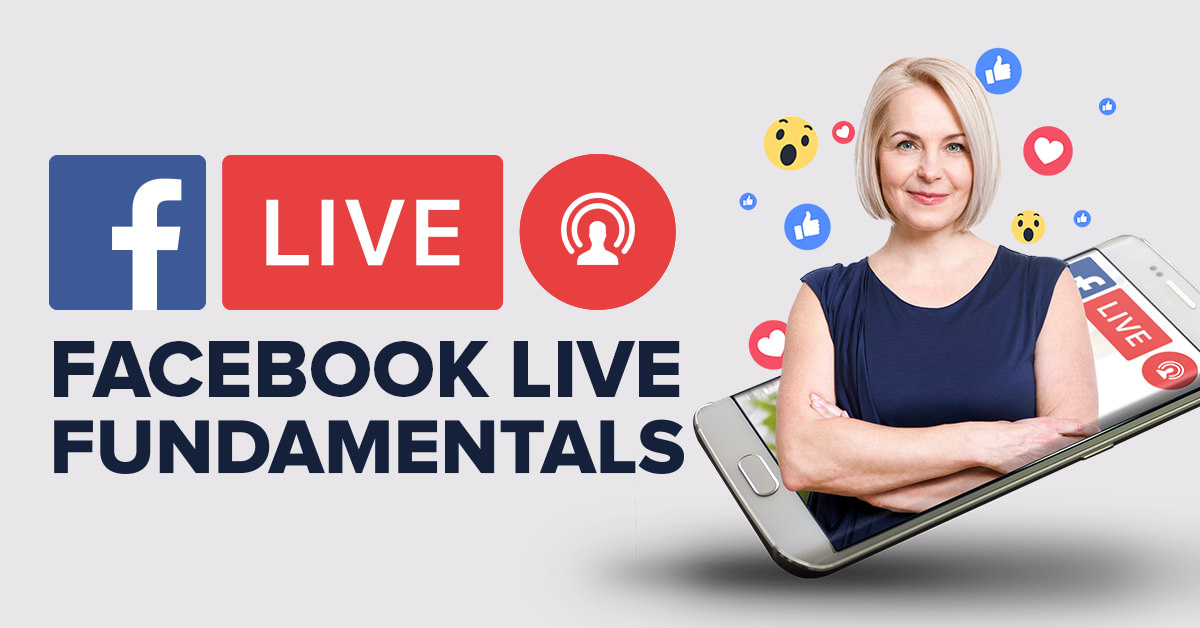 Facebook Live Fundamentals