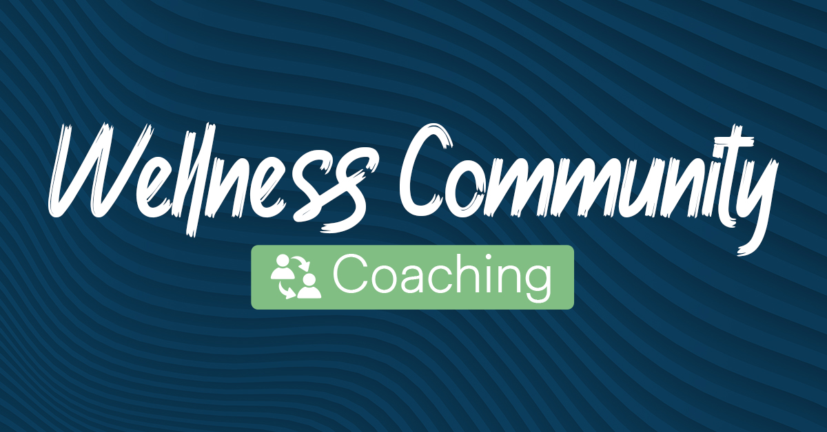 1 on 1 Coaching - Wellness Community Coaching