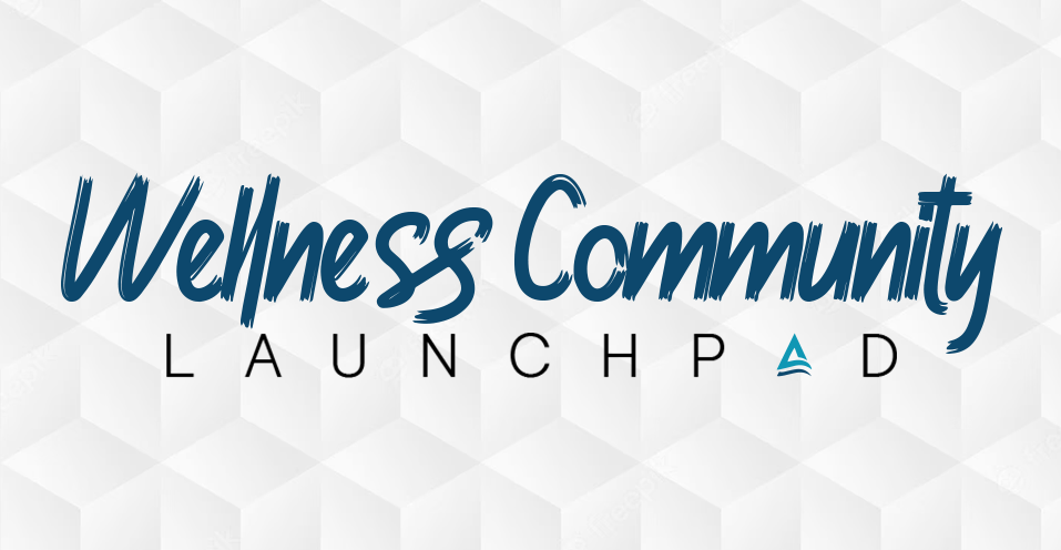 Wellness Community Launchpad
