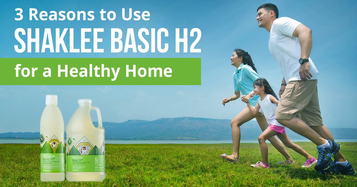 Shaklee’s Basic H2 Means Healthy Home
