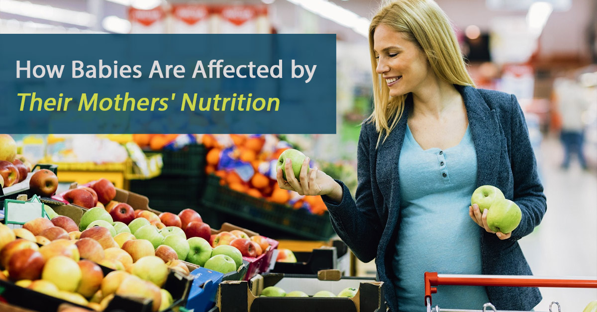 How Babies Are Affected by Their Mothers' Nutrition
