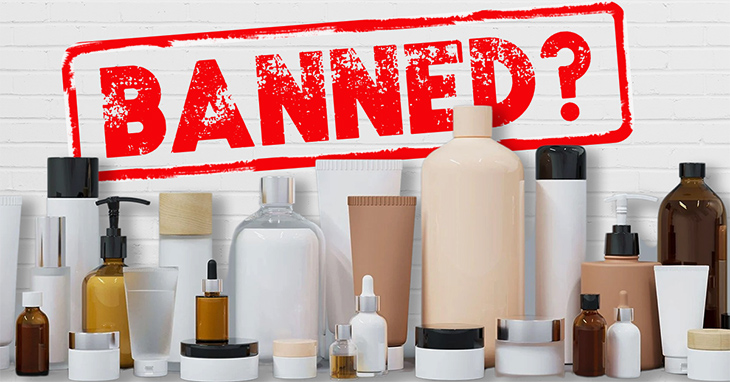Are These 11 Banned Ingredients in Your Beauty Products