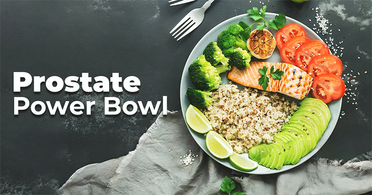 Prostate Power Bowl
